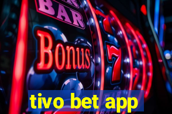 tivo bet app